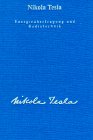 Seine Werke, 6 Bde., Bd.4, Energieübertragung und Radiotechnik
