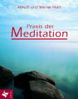 Praxis der Meditation