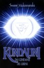 Kundalini - Das Geheimnis des Lebens