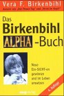 Das Birkenbihl ALPHA-Buch