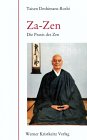 ZA - ZEN. Die Praxis des Zen.