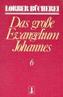 Johannes, das große Evangelium, 11 Bde., Kt, Bd.6