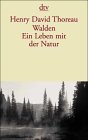 Walden, Ein Leben mit der Natur