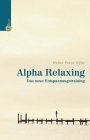 Alpha Relaxing, m. Audio-CD