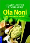 Ola Noni, Mit dem Leben heilen