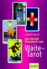 Das Falken-Praxisbuch zum Waite-Tarot