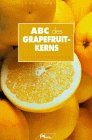 ABC des Grapefruitkerns. Heilanwendungen.