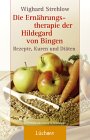 Die Ernährungstherapie der Hildegard von Bingen