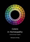 Colors in Homeopathy. Farben in der Homöopathie.