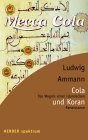 Cola und Koran. Das Wagnis einer islamischen Renaissance.