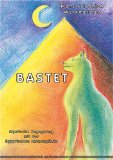 Bastet. Mystische Begegnungen mit der ägyptischen Katzengöttin.