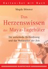 Das Herzenswissen der Maya- Tagehüter.  Die universelle Weltordnung und das Webmuster der Zeit. 38 Karten mit Begleitbuch.