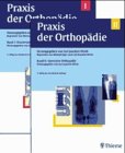 Praxis der Orthopädie, 2 Bde.