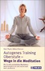 Autogenes Training Oberstufe, Wege in die Meditation