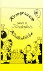 Kerngesunde Kinderküche, Bd.3, Kinderfeste