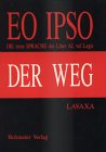 Eo Ipso - Der Weg, Das Liber AL vel Legis in neuer Sprache!