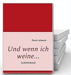 Patric Schmitt - Und wenn ich weine... bei Amazon bestellen