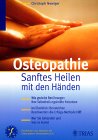Osteopathie, Sanftes Heilen mit den Händen