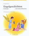 Engelgeschichten für Kinder ... und andere Menschen