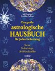 Das große astrologische Hausbuch für jeden Geburtstag