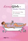 Lazy Girls - Perfect Beauty. Der bequeme Weg zur Schönheit.