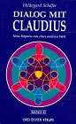 Dialog mit Claudius, Bd.2, Neue Impulse aus einer anderen Welt