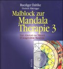 Malblock zur Mandala-Therapie, Bd.3, Vom Altertum zur Neuzeit