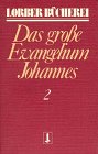 Johannes, das große Evangelium, 11 Bde., Kt, Bd.2