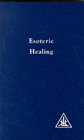A. Bailey - Esoteric Healing: 004 bei Amazon bestellen