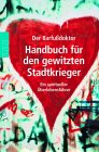 Handbuch für den gewitzten Stadtkrieger
