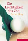 Adelheid Meutes-Wilsing, Judith Bossert - Die Leichtigkeit des Zen bei Amazon bestellen
