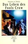 Das Leben des Fools Crow