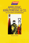 Apfelessig, Kräuteressig & Co.