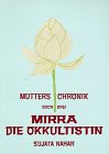 Mutters Chronik, Bd.3, Mirra die Okkultistin