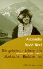 Alexandra David-Neel - Die geheimen Lehren des tibetischen Buddhismus bei Amazon bestellen