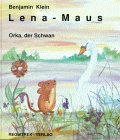 Lena-Maus, Orka der Schwan