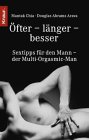 Öfter, länger, besser. Sextips für jeden Mann. Der Multi-Orgasmic-Man.