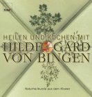 Heilen und kochen mit Hildegard von Bingen