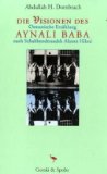 Abdullah H. Dornbrach - Die Visionen des Aynali Baba: Osmanische Erzählung nach Schahbenderzadeh Ahmet Hilmi bei Amazon bestellen