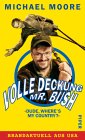Volle Deckung, Mr. Bush - Dude, where is my country?