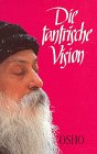 Die Tantrische Vision, Bd.1