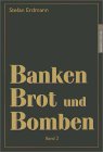 Banken, Brot und Bomben - Band 2
