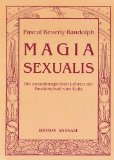 Magia Sexualis: Die sexualmagischen Lehren der Bruderschaft von Eulis