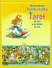 Märchenhaftes Tarot : Die grosse Arkana für kleine Leute