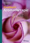 Handbuch Aromatherapie