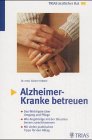 Alzheimer-Kranke betreuen