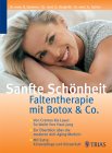 Sanfte Schönheit: Faltentherapie mit Botox & Co