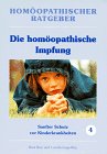 Homöopathischer Ratgeber, Bd.4, Die homöopathische Prophylaxe