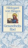 Gesundheitsfibel : Hildegard von Bingen