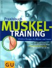 Praxisbuch Muskeltraining